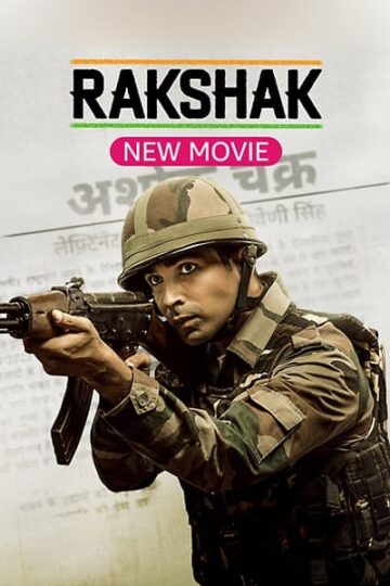 Rakshak-Indias-Braves-2023-Hindi-Movie