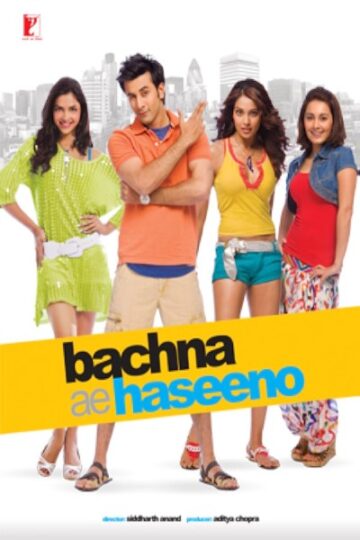 Bachna-ae-Haseeno-Movie