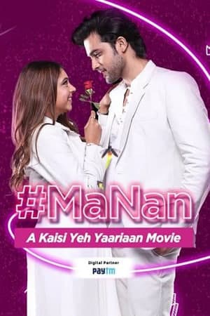 MaNan-A-Kaisi-Yeh-Yaariyan-2022-Hindi-Movie