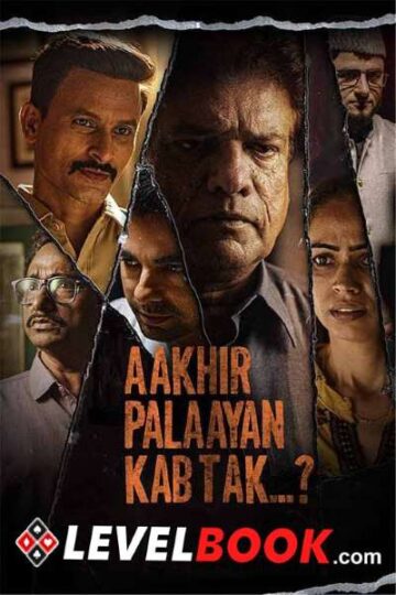 Aakhir-Palaayan-Kab-Tak.-2024-Hindi-Movie