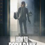 How-to-Rob-a-Bank-2024-Movie