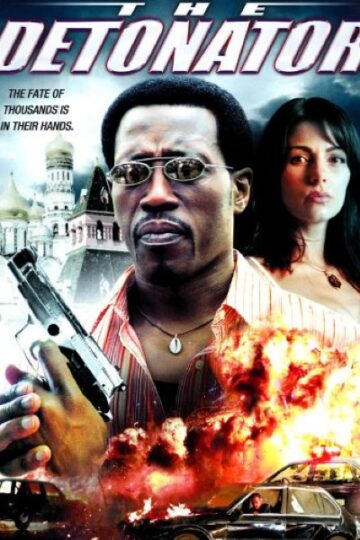 The-Detonator-2006-Movie