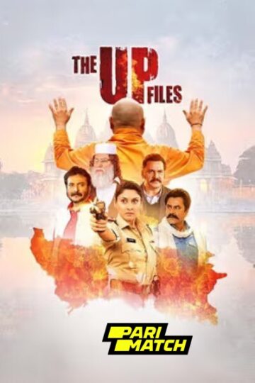 The-up-Files-2024-Hindi-Dubbed-Movie