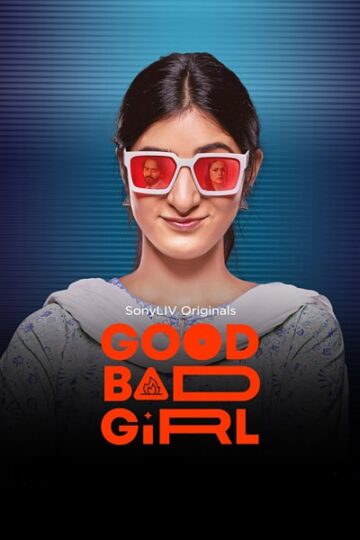 Good-Bad-Girl-Season-1-Hindi-SonyLiv-WEB-Series