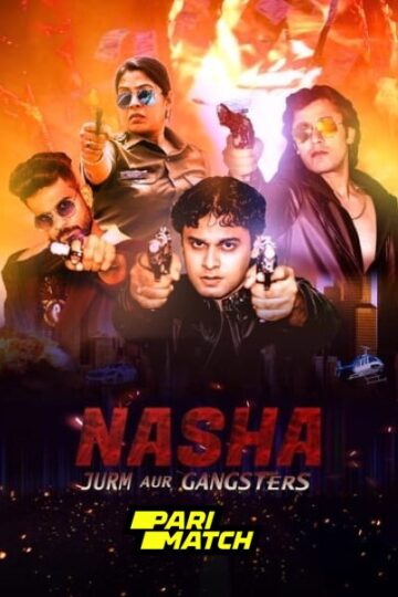 Nasha-Jurm-Aur-Gangsters-2024-Hindi-Movie