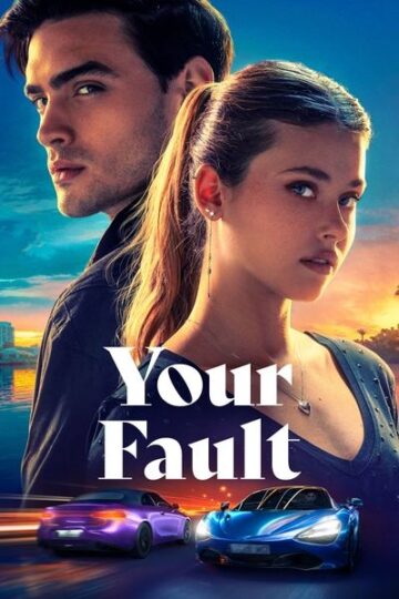 Your-Fault-2024-Hindi-English-Spanish-Malayalam-Tamil-Telugu-Kannada-Movie