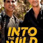 Into-the-Wild-with-With-Bear-Grylls-And-Akshay-Kumar-2020-Hindi-English-Show